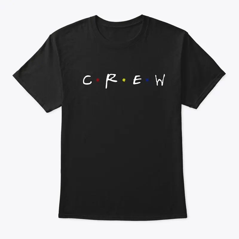 The Crew (Friends Themed Shirt)